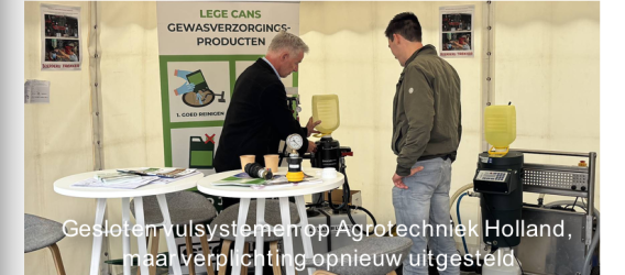 Gesloten vulsystemen op Agrotechniek Holland, maar verplichting opnieuw uitgesteld